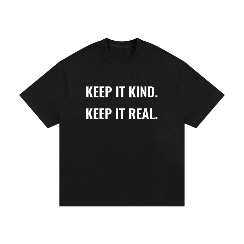 Keep It Kind, Keep It Real – Heavyweight Cotton T-Shirt